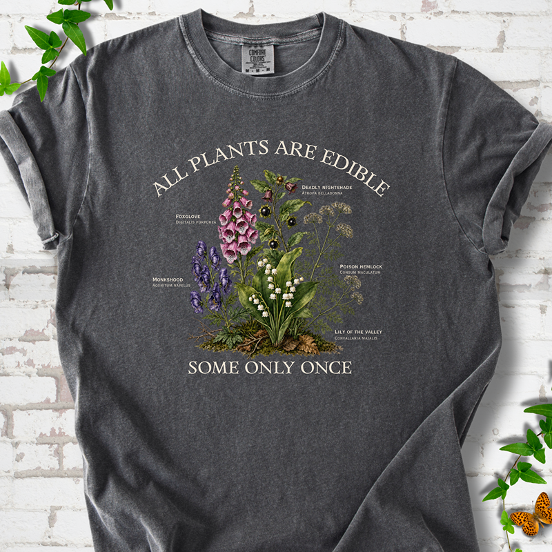 All Plants Are Edible T-Shirt