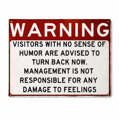 🔥 LAST DAY 50%OFF!🔥🎁Vintage “No Sense of Humor” Warning Metal Sign