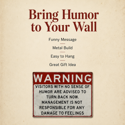 🔥 LAST DAY 50%OFF!🔥🎁Vintage “No Sense of Humor” Warning Metal Sign