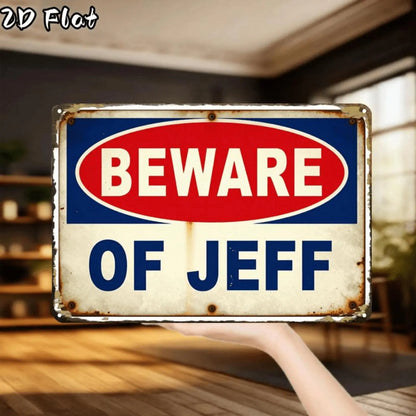 Beware of Jeff Creative Tin Sign – High-Quality Printing 8x12 Vintage Wall Decor