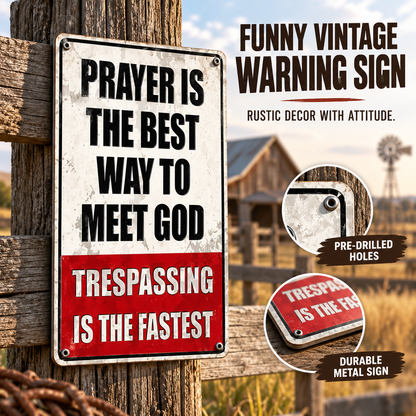 🙏 Limited-time 50% off — Funny vintage no trespassing tin sign